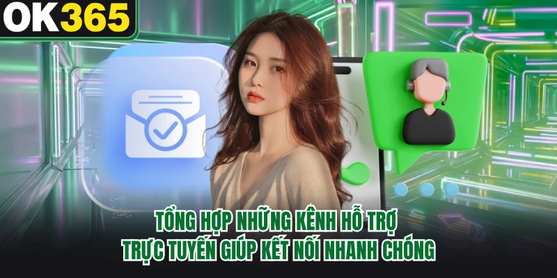 Tổng hợp những kênh hỗ trợ trực tuyến giúp kết nối nhanh chóng